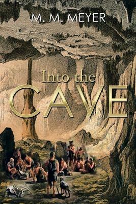 Into the Cave - M M Meyer - cover