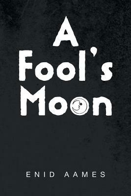 A Fool's Moon - Enid Aames - cover