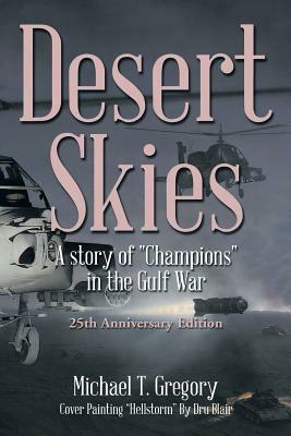 Desert Skies: A Story of Champions in the Gulf War - Michael T Gregory - cover
