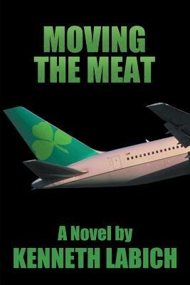 Moving the Meat - Kenneth Labich - cover