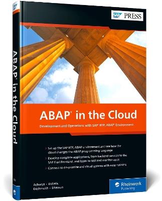 ABAP in the Cloud: Development and Operations with SAP BTP, ABAP Environment - Gairik Acharya,Aleksander Debelic,Shubhangi Deshmukh - cover