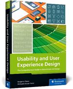 Usability and User Experience Design: The Comprehensive Guide to Data-Driven UX Design