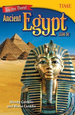 You Are There! Ancient Egypt 1336 BC - Wendy Conklin,Blane Conklin - cover