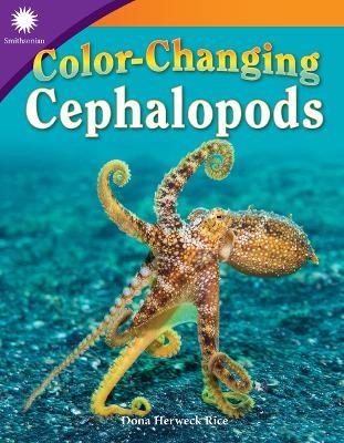 Color-Changing Cephalopods - Dona Herweck Rice - cover