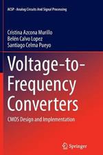 Voltage-to-Frequency Converters: CMOS Design and Implementation