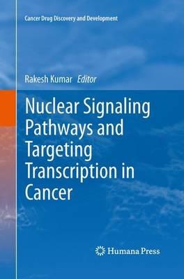 Nuclear Signaling Pathways and Targeting Transcription in Cancer - cover