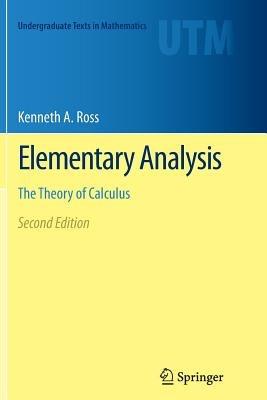 Elementary Analysis: The Theory of Calculus - Kenneth A. Ross - cover