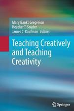 Teaching Creatively and Teaching Creativity
