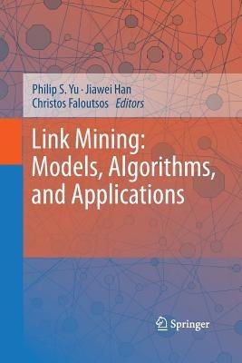 Link Mining: Models, Algorithms, and Applications - cover