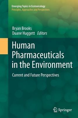Human Pharmaceuticals in the Environment: Current and Future Perspectives - cover