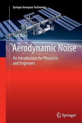 Aerodynamic Noise: An Introduction for Physicists and Engineers - Tarit Bose - cover