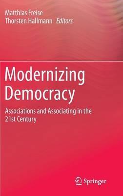 Modernizing Democracy: Associations and Associating in the 21st Century - cover