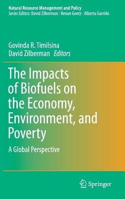 The Impacts of Biofuels on the Economy, Environment, and Poverty: A Global Perspective - cover