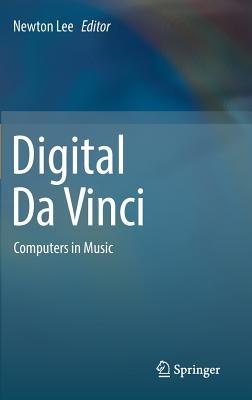 Digital Da Vinci: Computers in Music - cover