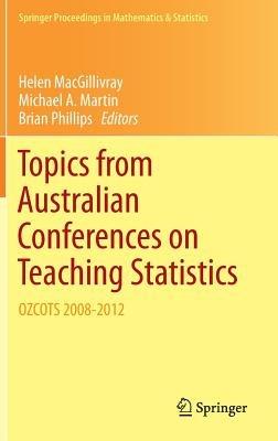 Topics from Australian Conferences on Teaching Statistics: OZCOTS 2008-2012 - cover
