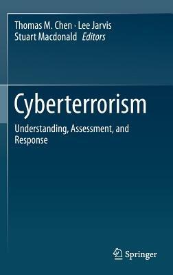 Cyberterrorism: Understanding, Assessment, and Response - cover