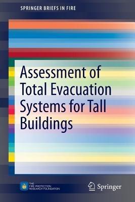 Assessment of Total Evacuation Systems for Tall Buildings - Enrico Ronchi,Daniel Nilsson - cover