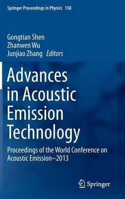 Advances in Acoustic Emission Technology: Proceedings of the World Conference on Acoustic Emission–2013 - cover