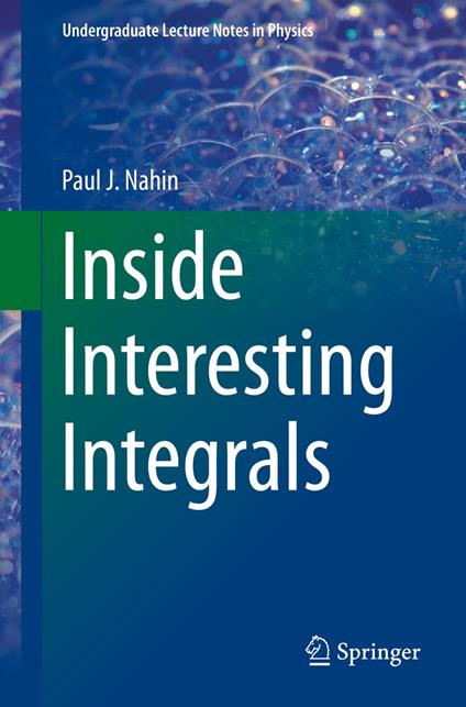 Inside Interesting Integrals