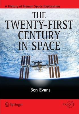 The Twenty-first Century in Space - Ben Evans - cover