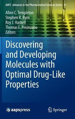 Discovering and Developing Molecules with Optimal Drug-Like Properties - cover