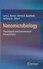Nanomicrobiology: Physiological and Environmental Characteristics