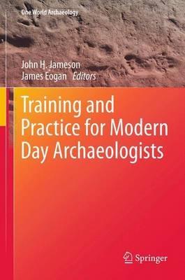 Training and Practice for Modern Day Archaeologists - cover