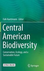 Central American Biodiversity: Conservation, Ecology, and a Sustainable Future
