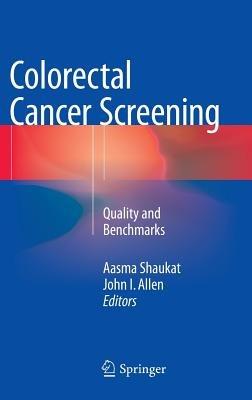 Colorectal Cancer Screening: Quality and Benchmarks - cover