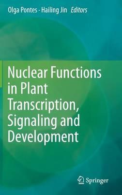 Nuclear Functions in Plant Transcription, Signaling and Development - cover