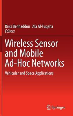 Wireless Sensor and Mobile Ad-Hoc Networks: Vehicular and Space Applications - cover