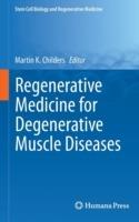 Regenerative Medicine for Degenerative Muscle Diseases - cover
