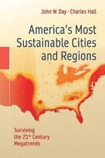 America’s Most Sustainable Cities and Regions: Surviving the 21st Century Megatrends