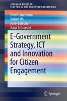 E-Government Strategy, ICT and Innovation for Citizen Engagement - Dennis Anderson,Robert Wu,June-Suh Cho - cover