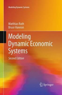 Modeling Dynamic Economic Systems - Matthias Ruth,Bruce Hannon - cover