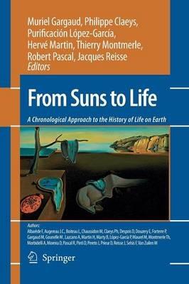 From Suns to Life: A Chronological Approach to the History of Life on Earth - cover