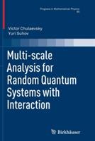Multi-scale Analysis for Random Quantum Systems with Interaction - Victor Chulaevsky,Yuri Suhov - cover