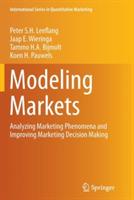 Modeling Markets: Analyzing Marketing Phenomena and Improving Marketing Decision Making - Peter S.H. Leeflang,Jaap E. Wieringa,Tammo H.A. Bijmolt - cover