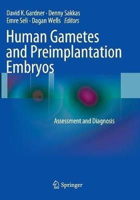 Human Gametes and Preimplantation Embryos: Assessment and Diagnosis - cover