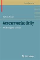 Aeroservoelasticity: Modeling and Control - Ashish Tewari - cover