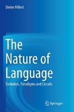 The Nature of Language: Evolution, Paradigms and Circuits