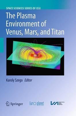 The Plasma Environment of Venus, Mars and Titan - cover
