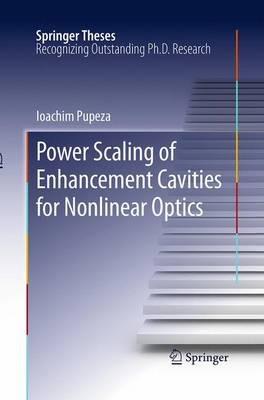 Power Scaling of Enhancement Cavities for Nonlinear Optics - Ioachim Pupeza - cover