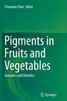 Pigments in Fruits and Vegetables: Genomics and Dietetics - cover