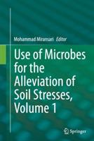 Use of Microbes for the Alleviation of Soil Stresses, Volume 1 - cover