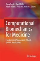 Computational Biomechanics for Medicine: Fundamental Science and Patient-specific Applications - cover