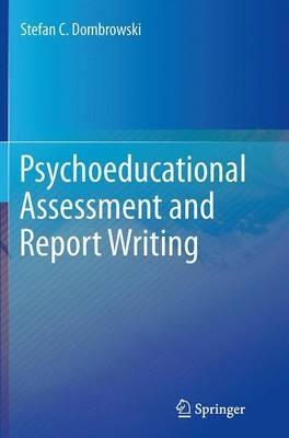 Psychoeducational Assessment and Report Writing - Stefan C. Dombrowski - cover