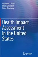 Health Impact Assessment in the United States - Catherine L. Ross,Marla Orenstein,Nisha Botchwey - cover
