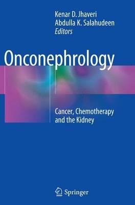 Onconephrology: Cancer, Chemotherapy and the Kidney - cover