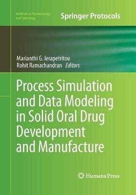 Process Simulation and Data Modeling in Solid Oral Drug Development and Manufacture - cover